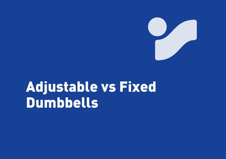 Adjustable Vs Fixed Dumbbells: Which Should You Buy?