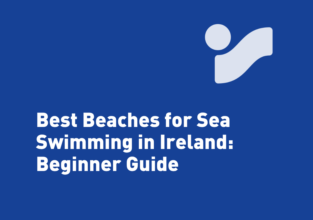 Best Beaches for Sea Swimming in Ireland: Beginner Guide