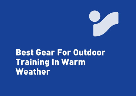 Best Gear For Outdoor Training In Warm Weather