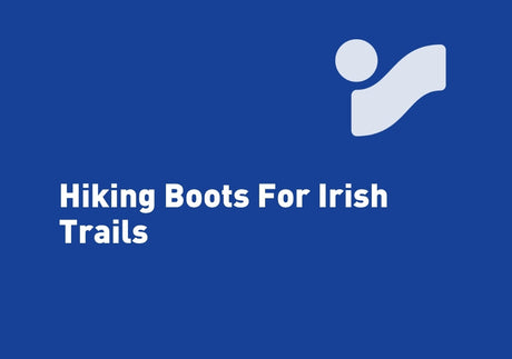 Hiking Boots For Irish Trails