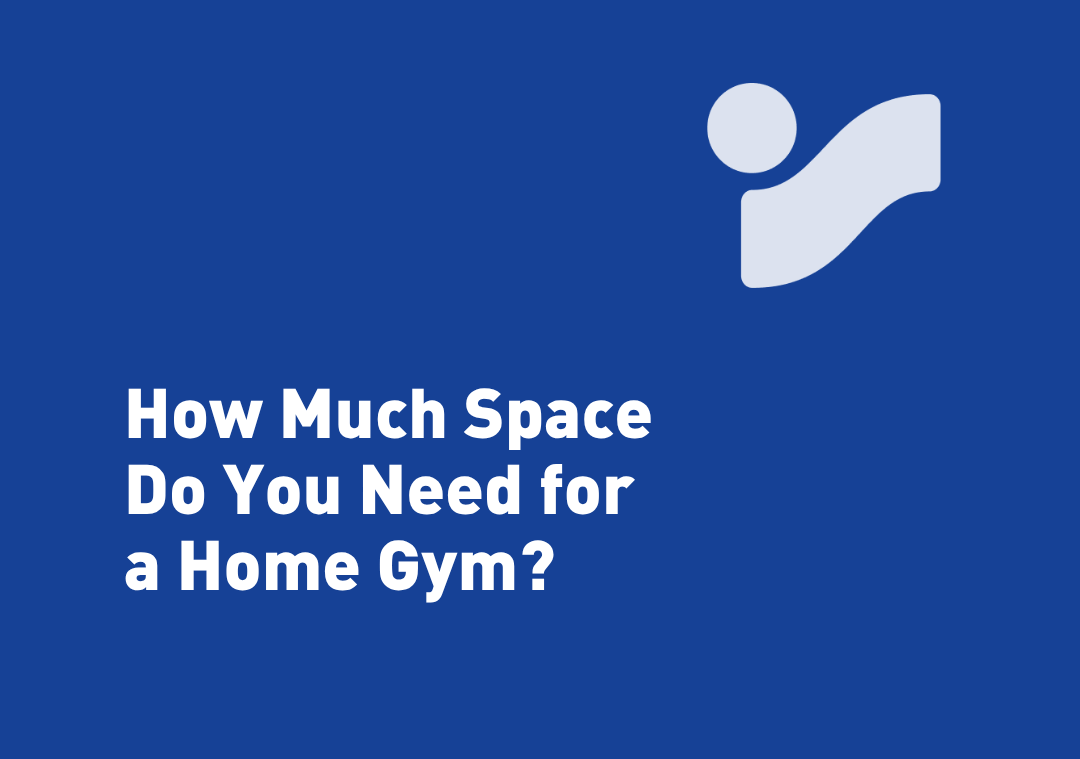 How Much Space Do You Need for a Home Gym?