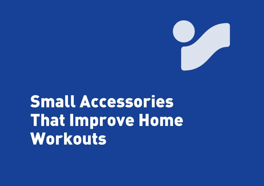 Small Accessories That Improve Home Workouts