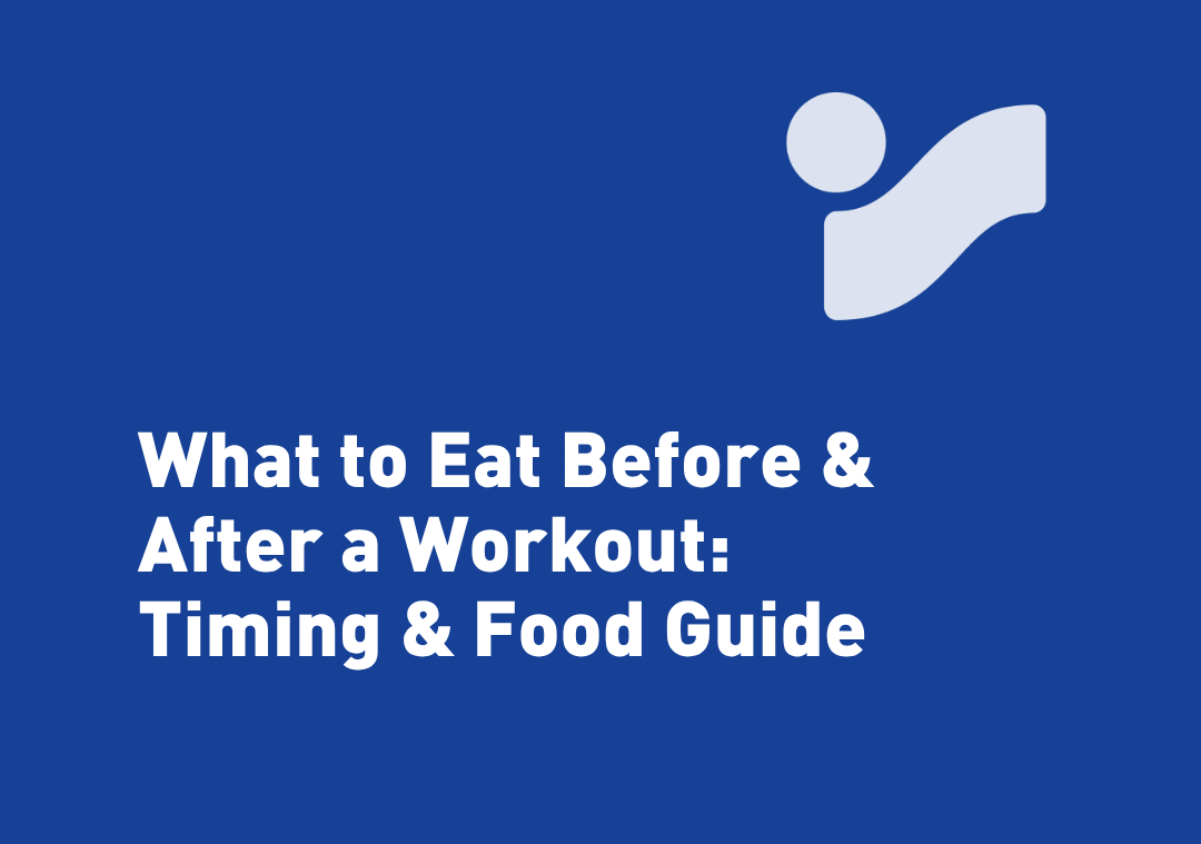 What to Eat Before & After a Workout: Timing & Food Guide